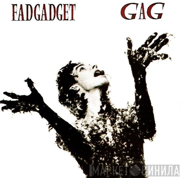 Fad Gadget  - Gag