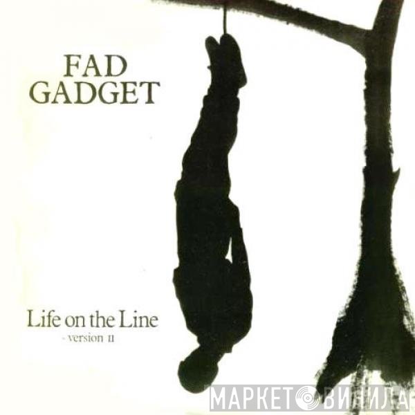 Fad Gadget - Life On The Line (Version II)
