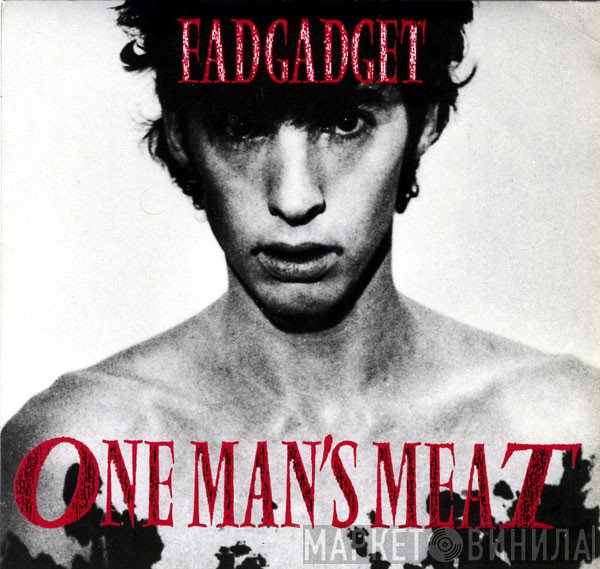 Fad Gadget  - One Man's Meat