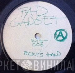 Fad Gadget  - Ricky's Hand