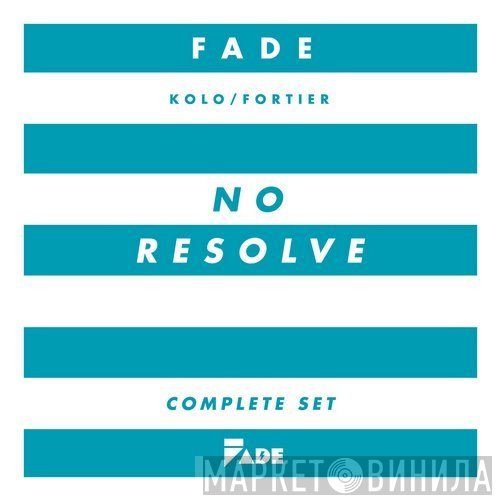Fade  - No Resolve (Complete Set)