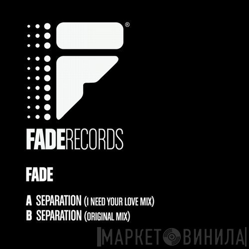 Fade  - Separation
