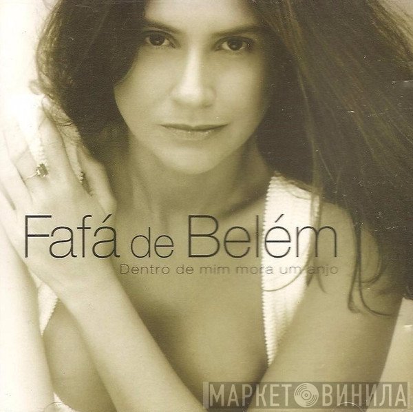 Fafá De Belém - Dentro De Mim Mora Um Anjo