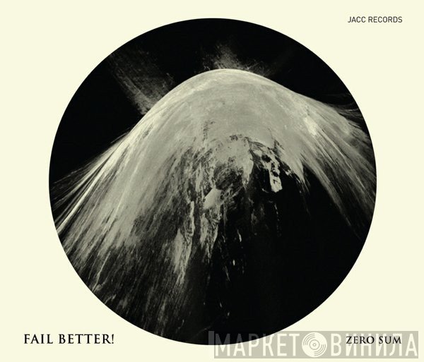 Fail Better! - Zero Sum