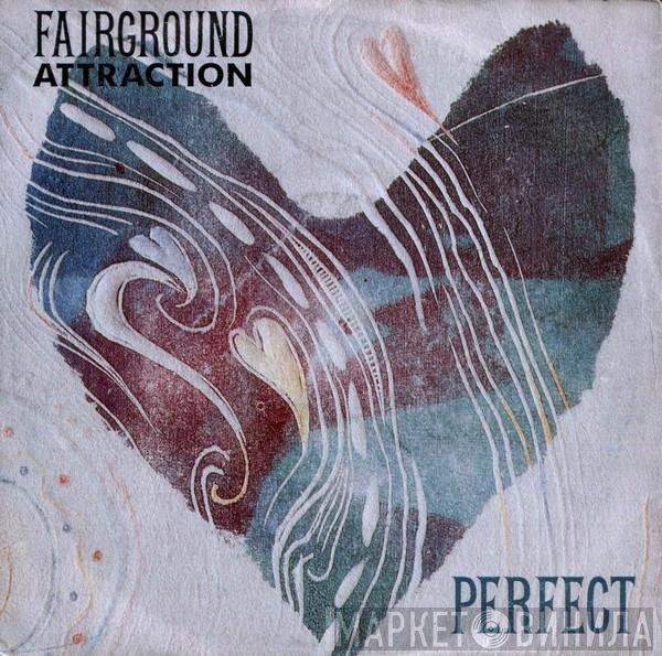 Fairground Attraction - Perfect