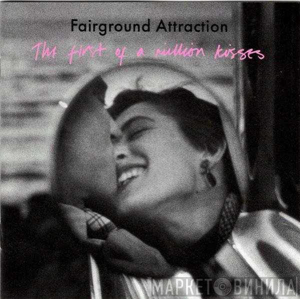 Fairground Attraction - The First Of A Million Kisses