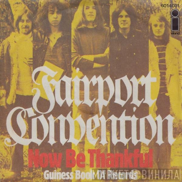Fairport Convention  - Now Be Thankful