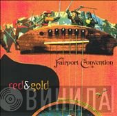 Fairport Convention  - Red & Gold