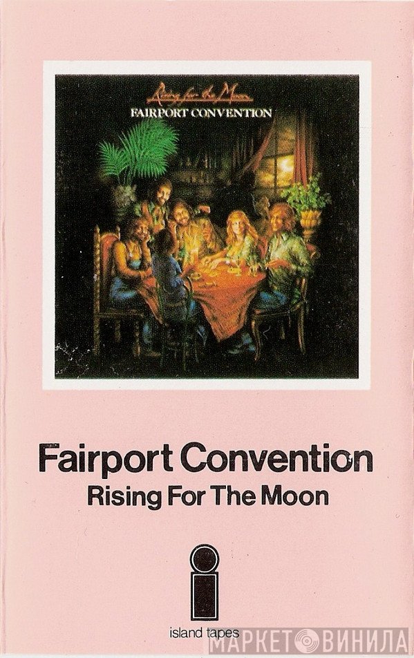 Fairport Convention  - Rising For The Moon