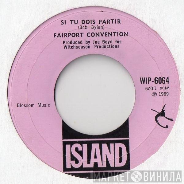 Fairport Convention - Si Tu Dois Partir