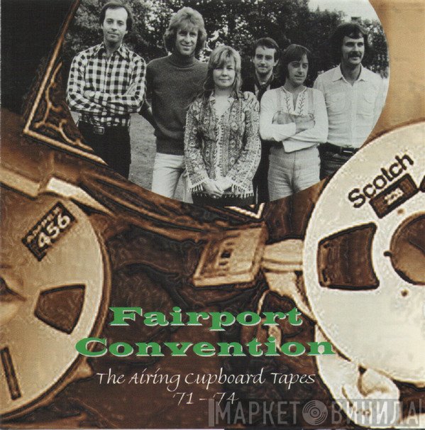 Fairport Convention - The Airing Cupboard Tapes '71 - '74
