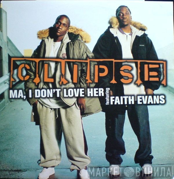 Faith Evans, Clipse - Ma, I Don't Love Her