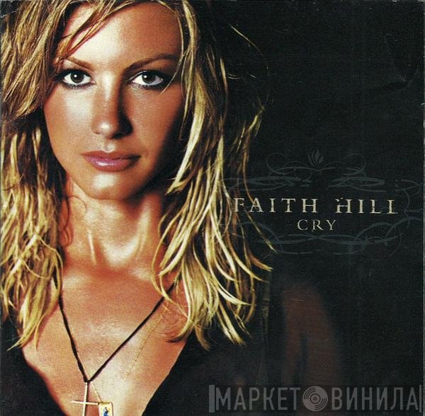 Faith Hill  - Cry