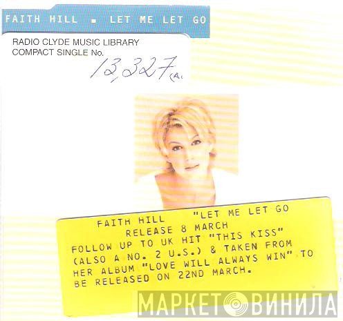 Faith Hill - Let Me Let Go