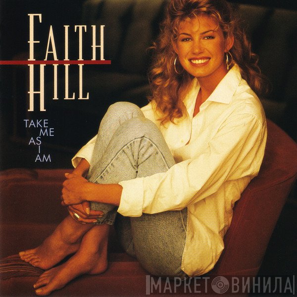 Faith Hill - Take Me As I Am