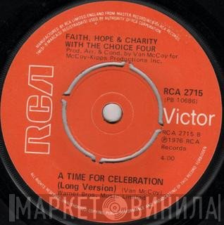 Faith, Hope & Charity, The Choice Four - A Time For Celebration