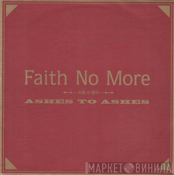 Faith No More - Ashes To Ashes