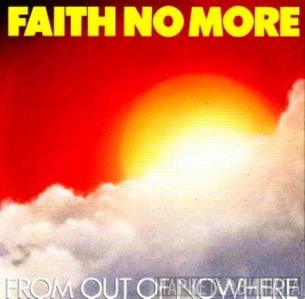 Faith No More  - From Out Of Nowhere