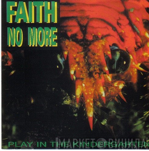 Faith No More  - Play In The Kindergarten