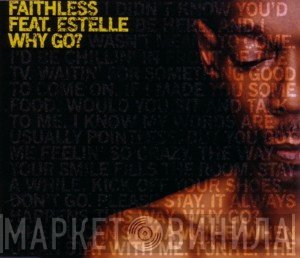 Faithless Feat. Estelle  - Why Go?