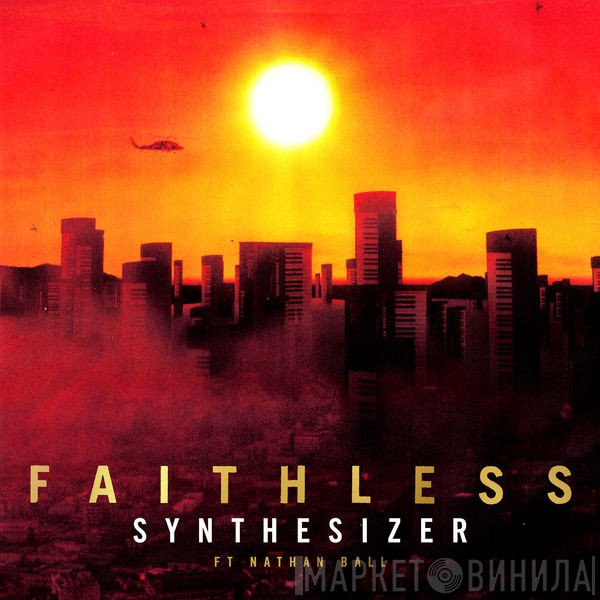 Faithless Ft Nathan Ball  - Synthesizer