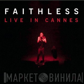 Faithless  - Live In Cannes