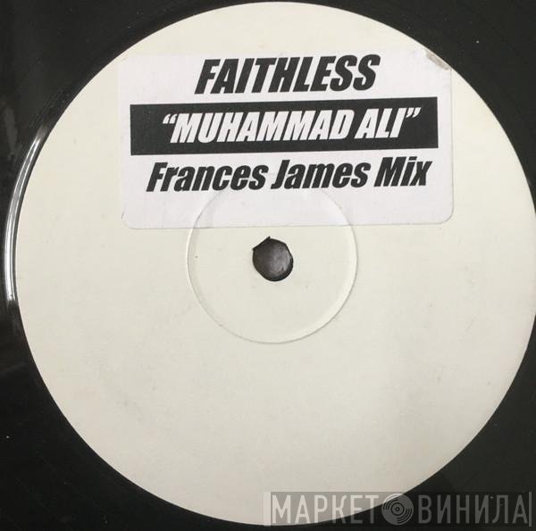 Faithless  - Muhammad Ali