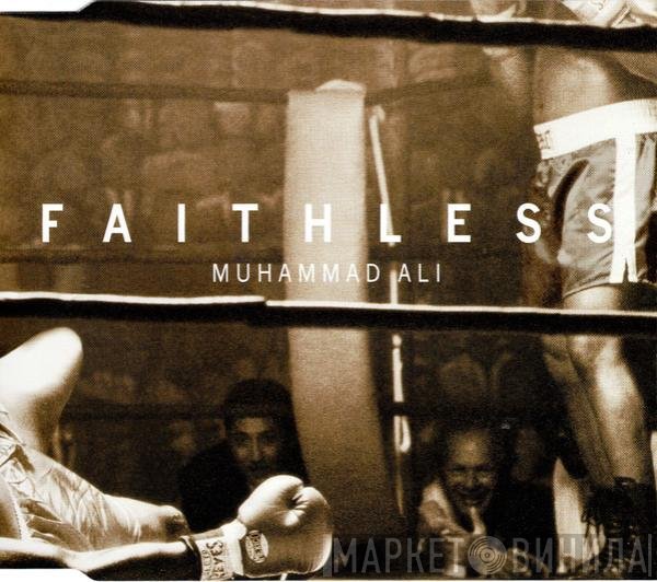 Faithless  - Muhammad Ali