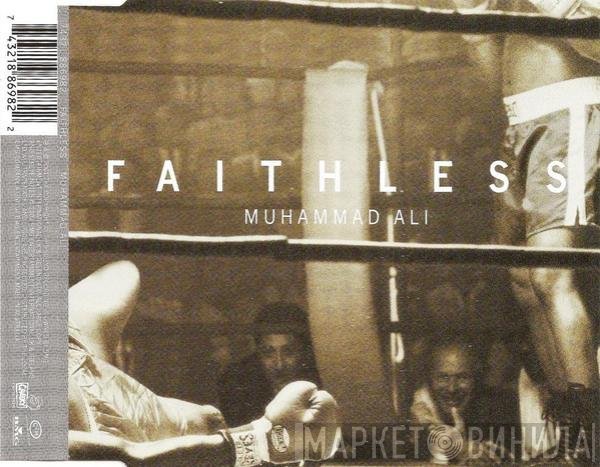 Faithless  - Muhammad Ali