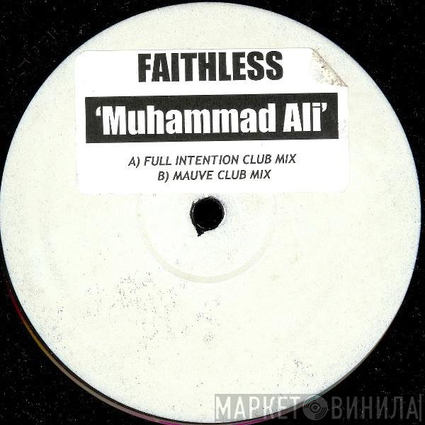 Faithless  - Muhammad Ali