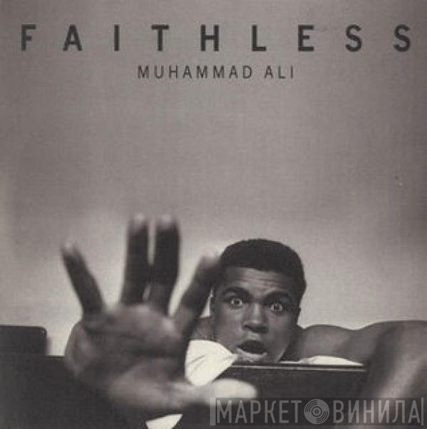 Faithless  - Muhammad Ali