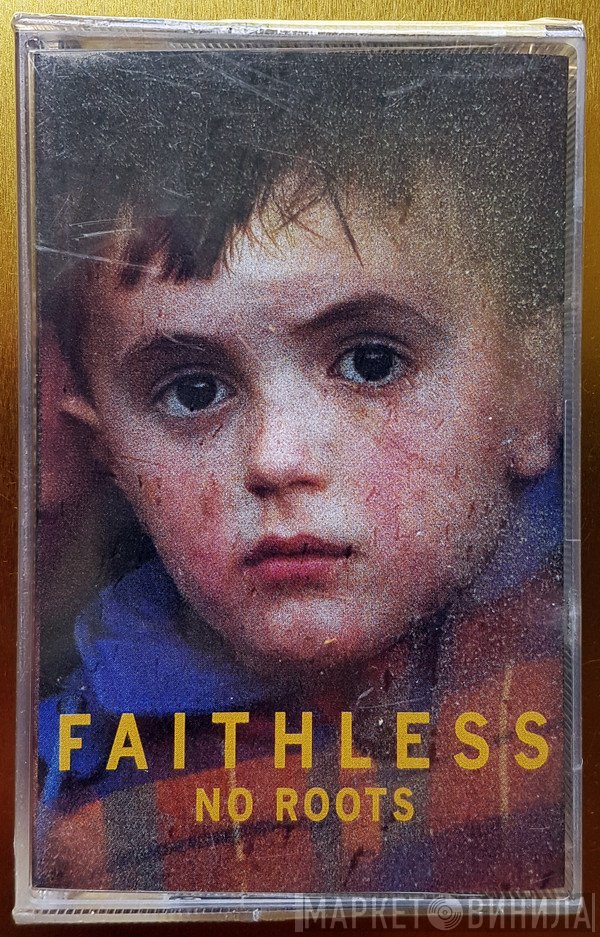 Faithless  - No Roots