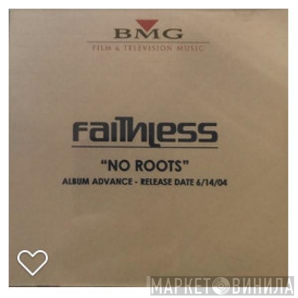 Faithless  - No Roots