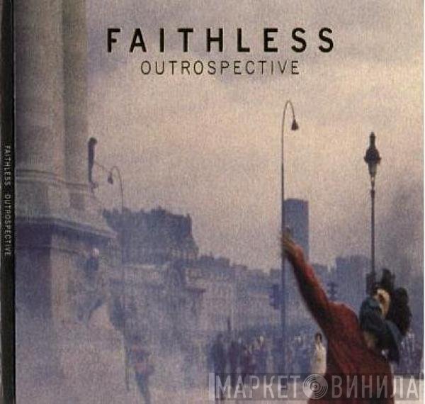 Faithless  - Outrospective