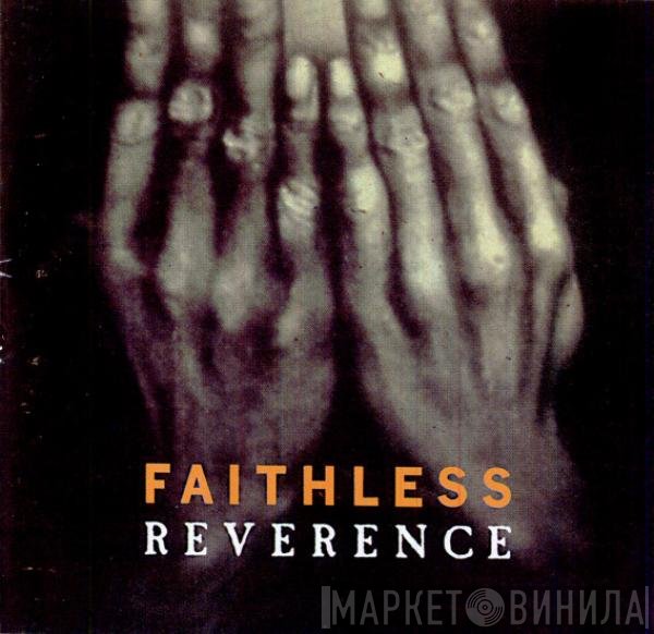 Faithless  - Reverence
