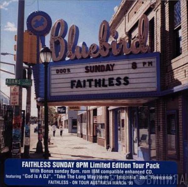 Faithless - Sunday 8PM