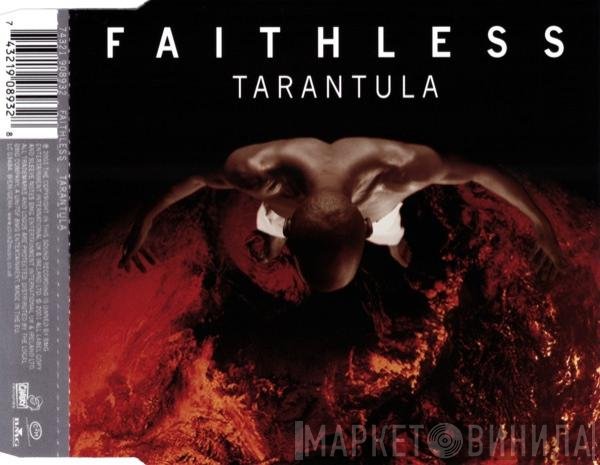 Faithless  - Tarantula