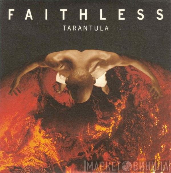 Faithless  - Tarantula