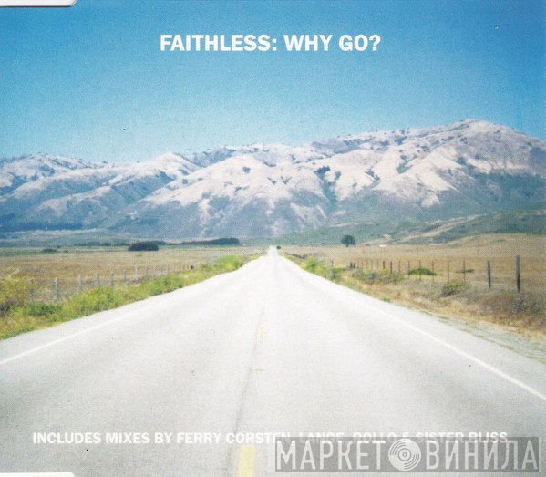 Faithless  - Why Go?