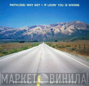 Faithless - Why Go?