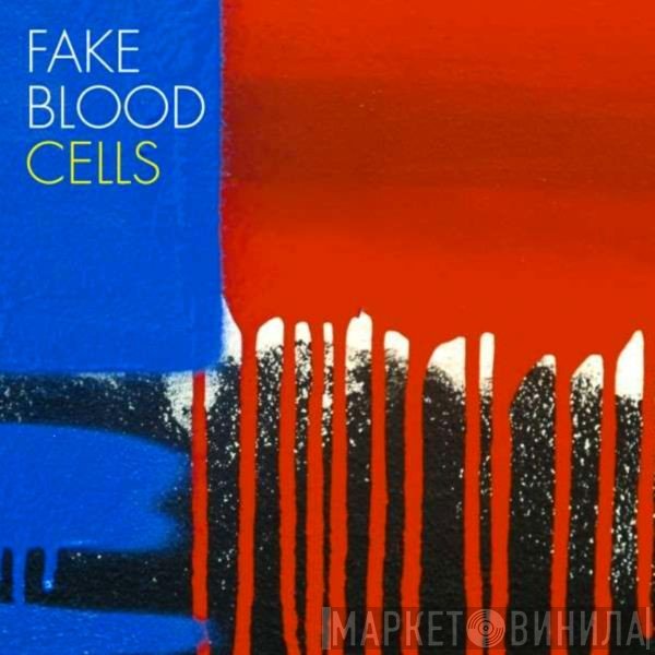 Fake Blood  - Cells