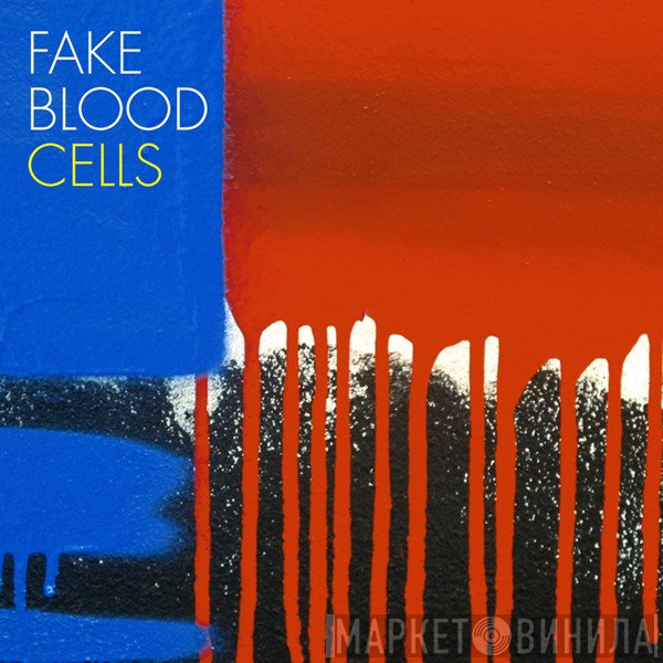 Fake Blood  - Cells