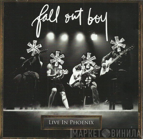 Fall Out Boy  - * * * * Live In Phoenix
