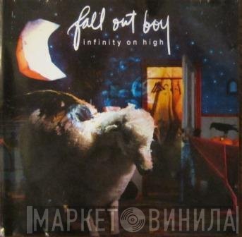 Fall Out Boy  - Infinity On High