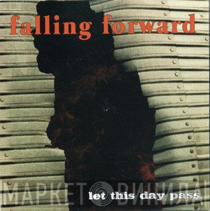 Falling Forward  - Let This Day Pass