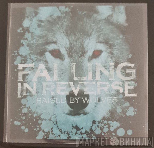 Falling In Reverse  - Raised By Wolves