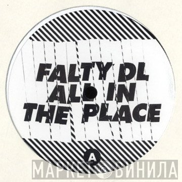FaltyDL - All In The Place