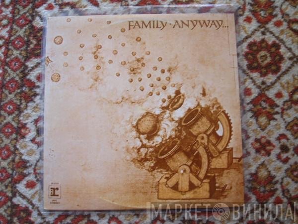 Family   - Anyway