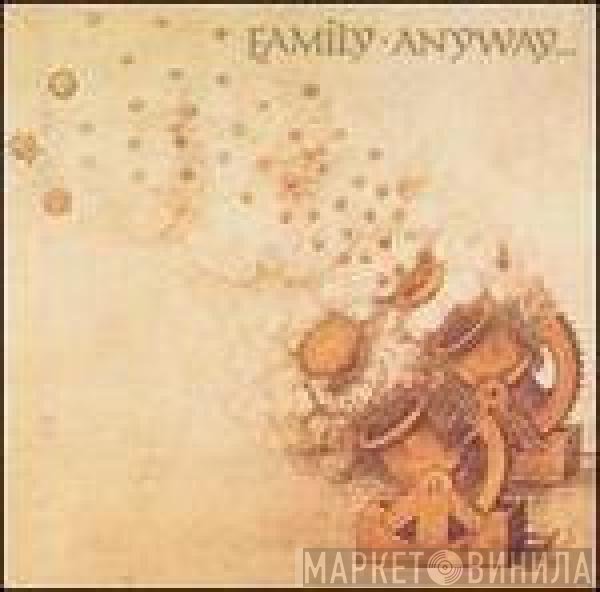 Family   - Anyway