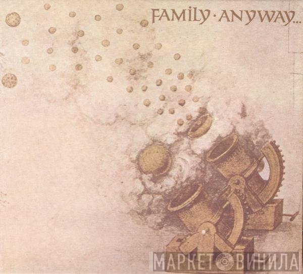 Family   - Anyway